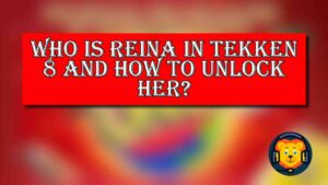 Who is Reina in Tekken 8 and How to Unlock Her